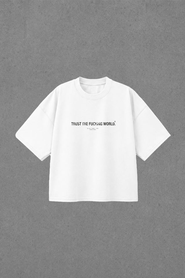 T-shirt trust the F world